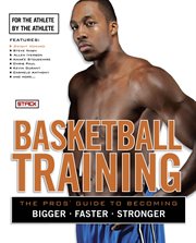 Basketball training for the athlete, by the athlete cover image