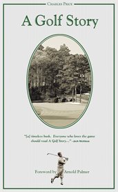 A golf story Bobby Jones, Augusta National, and the Masters Tournment cover image