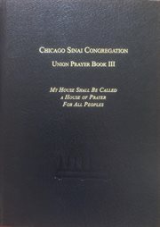 The Union Prayer Book III : Chicago Sinai Congregation cover image