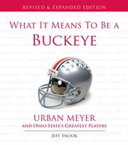What it means to be a Buckeye Urban Meyer and Ohio State's greatest players cover image