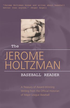 Cover image for The Jerome Holtzman Baseball Reader