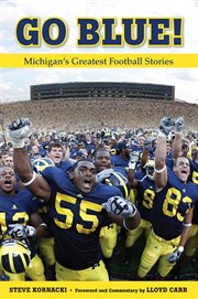 Go blue! Michigan's greatest football stories cover image