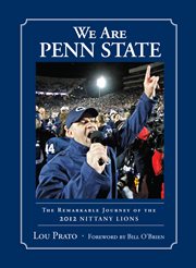 We are Penn State the remarkable journey of the 2012 Nittany Lions cover image