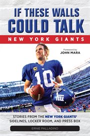 If these walls could talk stories from the New York Giants' sidelines, locker room, and press box cover image