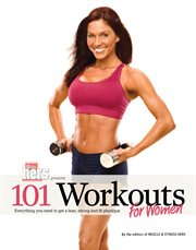 101 Workouts For Women Everything You Need to Get a Lean, Strong, and Fit Physique cover image
