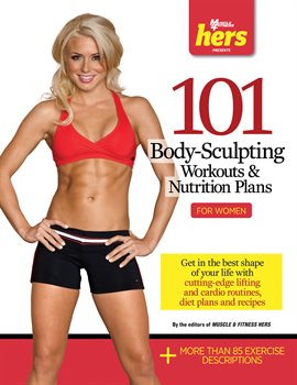 Cover image for 101 Body-Sculpting Workouts & Nutrition Plans: For Women