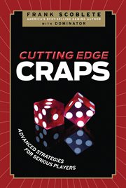 Cutting edge craps advanced strategies for serious players cover image