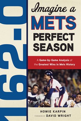 Cover image for 162-0: Imagine a Mets Perfect Season