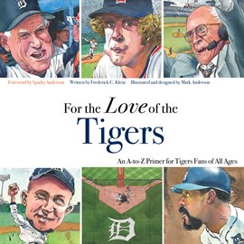 Cover image for For the Love of the Tigers