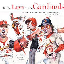 Cover image for For the Love of the Cardinals