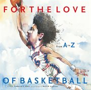 For the love of basketball from A to Z cover image