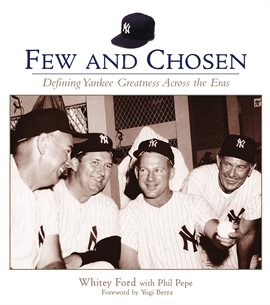 Cover image for Few and Chosen Yankees