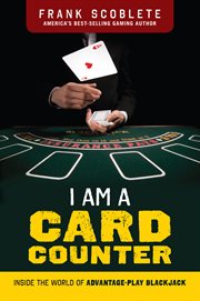 I am a card counter inside the world of advantage-play blackjack! cover image