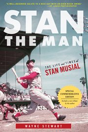 Stan the man the life and times of Stan Musial cover image
