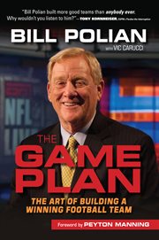 The game plan the art of building a winning football team cover image
