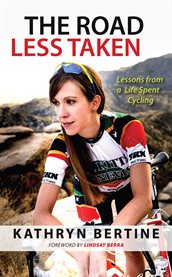 The road less taken lessons from a life spent cycling cover image