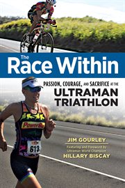 The race within passion, courage, and sacrifice at the Ultraman Triathlon cover image