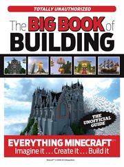 The big book of Minecraft the unofficial guide to Minecraft & other building games cover image