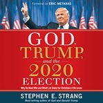 God, Trump, and the 2020 election cover image