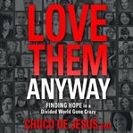 Love them anyway cover image