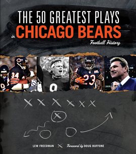Cover image for The 50 Greatest Plays in Chicago Bears Football History