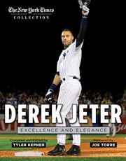 Derek Jeter Excellence and Elegance cover image