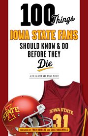 100 things iowa state fans should know & do before they die cover image