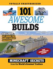 101 awesome builds Minecraft secrets from the world's greatest crafters cover image