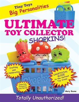 Cover image for Ultimate Toy Collector: Shopkins