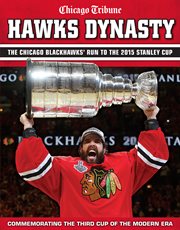 Hawks Dynasty The Chicago Blackhawks' Run to the 2015 Stanley Cup cover image