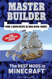 Master builder mod launchers & building mods: the best mods in Minecraft®TM cover image