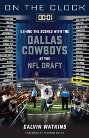 Dallas cowboys : behind the scenes with the Dallas Cowboys at the NFL draft cover image