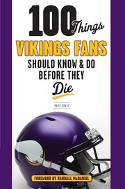 100 things vikings fans should know and do before they die cover image