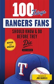 100 things Rangers fans should know & do before they die cover image