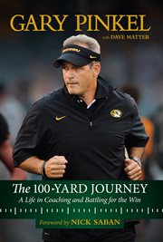 The 100-yard journey : a life in coaching and battling for the win cover image