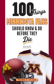 100 things Minnesota fans should know & do before they die cover image
