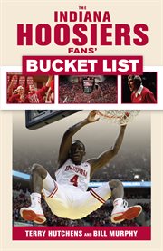 The Indiana Hoosiers fans' bucket list cover image