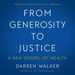 From generosity to justice : a new gospel of wealth cover image