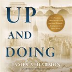 Up and Doing : Two Presidents, Three Mistakes, and One Great Weekend-touchpoints to a Better World cover image