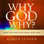 Why, God, why? cover image