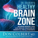 Dr. Colbert's healthy brain zone cover image