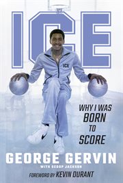 Ice : Why I Was Born to Score cover image