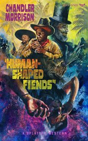 Human-shaped fiends : Shaped Fiends cover image