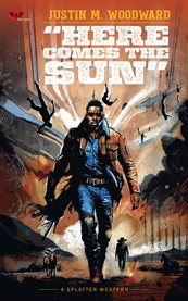 Here Comes the Sun : Splatter Western cover image