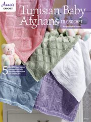 Tunisian baby afghans to crochet cover image
