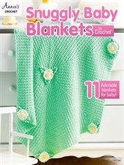 Snuggly Baby Blankets to Crochet cover image