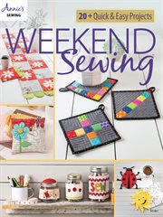 Weekend sewing : 20+ quick & easy projects cover image
