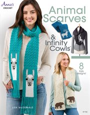 Animal scarves & infinity cowls cover image