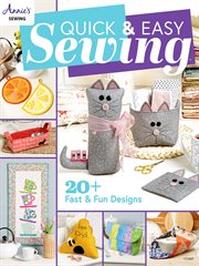 Quick & easy sewing : 20+ fast & fun designs cover image