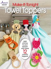 Make-it-tonight : towel toppers cover image